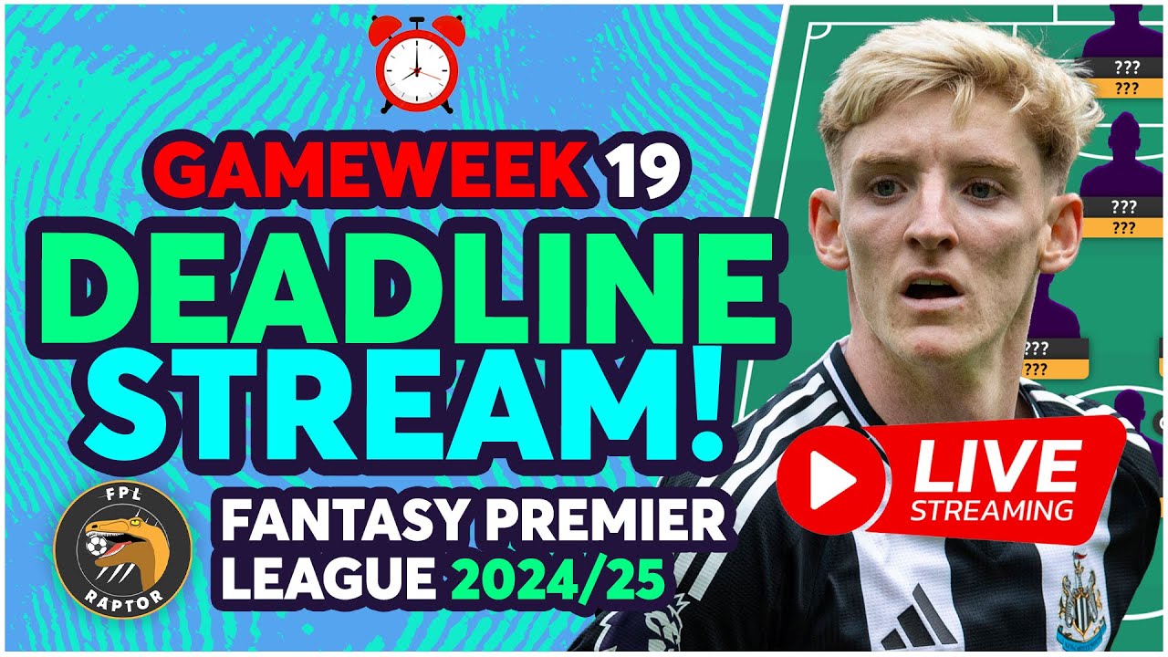 FPL DEADLINE LIVE STREAM GAMEWEEK 19 🚨 | EARLY TEAM NEWS? | Fantasy Premier League 2024/25