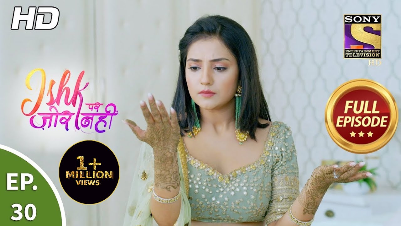 Ishk Par Zor Nahi - Ep 30 - Full Episode - 23rd April, 2021