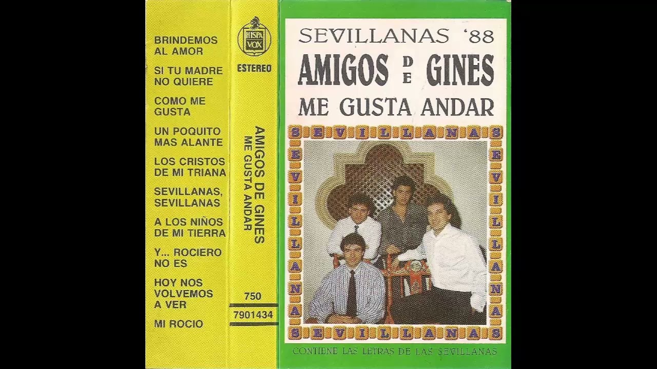06- SEVILLANAS, SEVILLANAS (AMIGOS DE GINES) 1988: ME GUSTA ANDAR