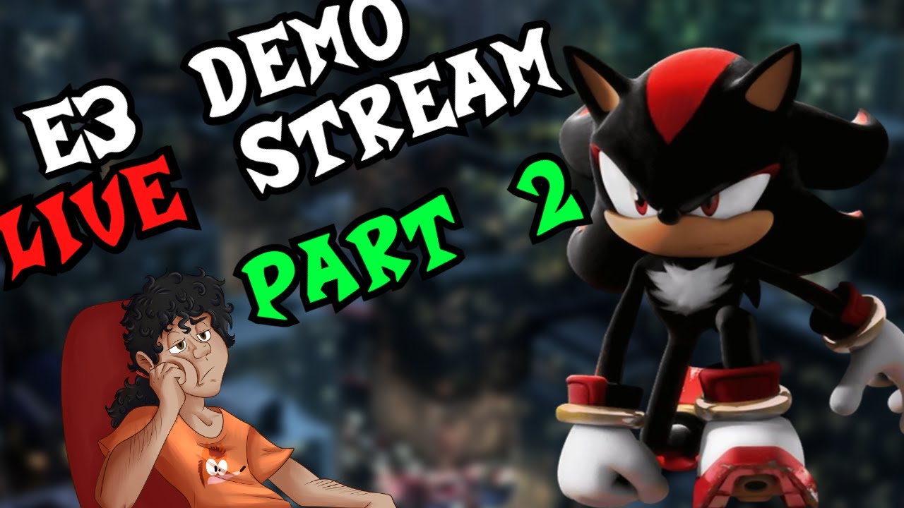 Shadow The Hedgehog E3 Demo - PART 2 - Loaten Live