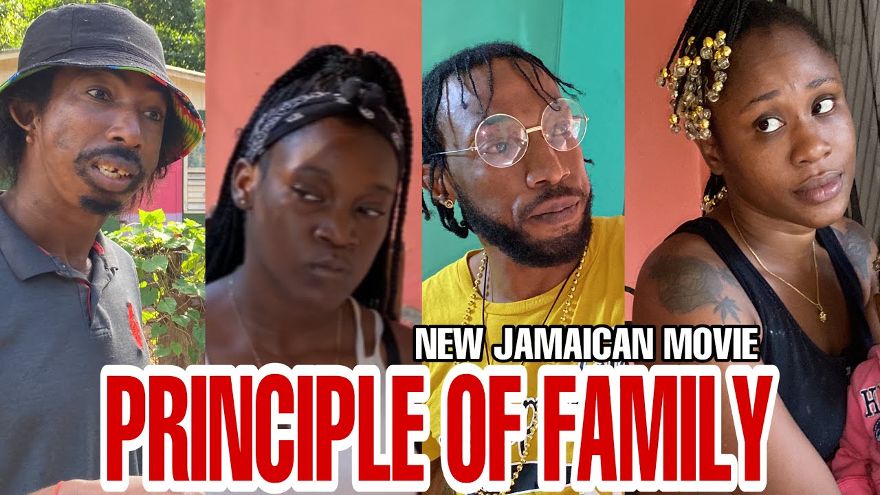 PRINCIPLE OF FAMILY NEW JAMAICAN MOVIE