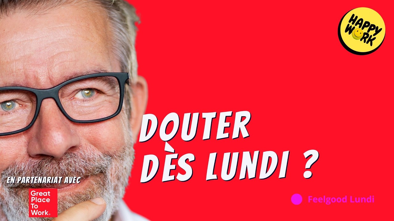 Pourquoi vous doutez de vous chaque lundi
