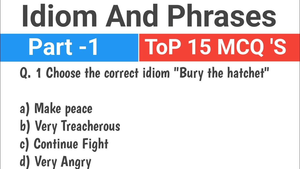 ToP 15 Idioms and Phrases MCQ 'S Questions Part -1 Vocabulary Class 