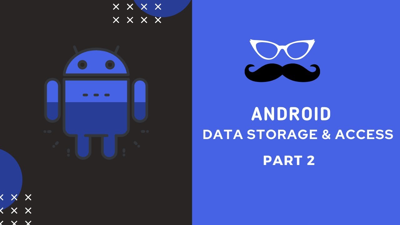 Android Data Storage & Access Part 2: Shared Storage & Database using Room Persistance Library