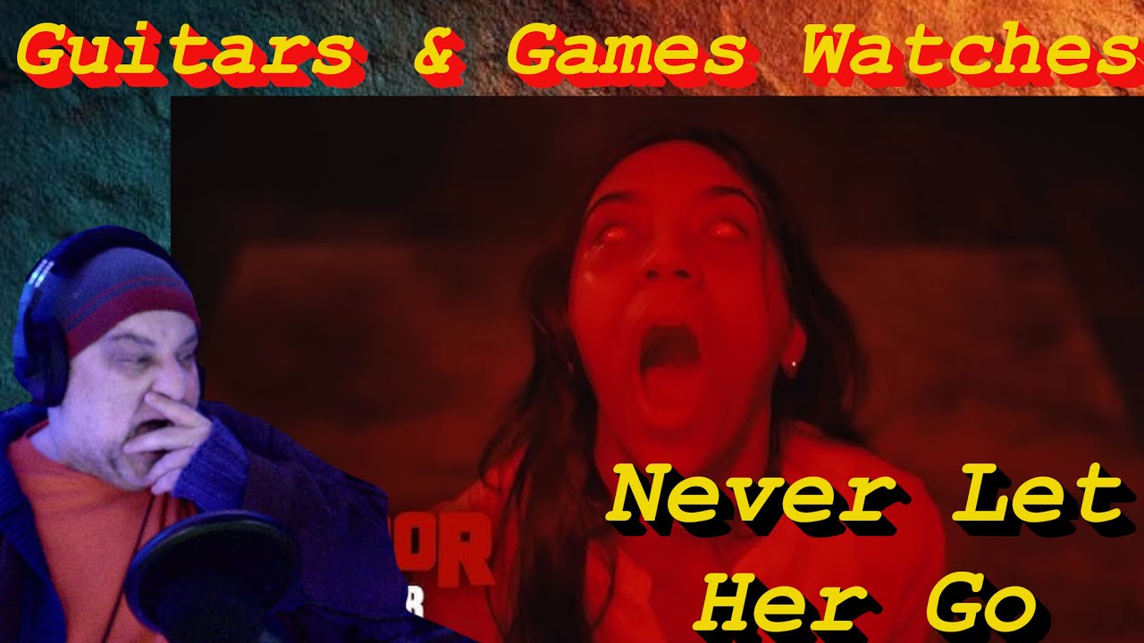 Guitars & Games Watches. Never Let Her Go! #reaction #horror