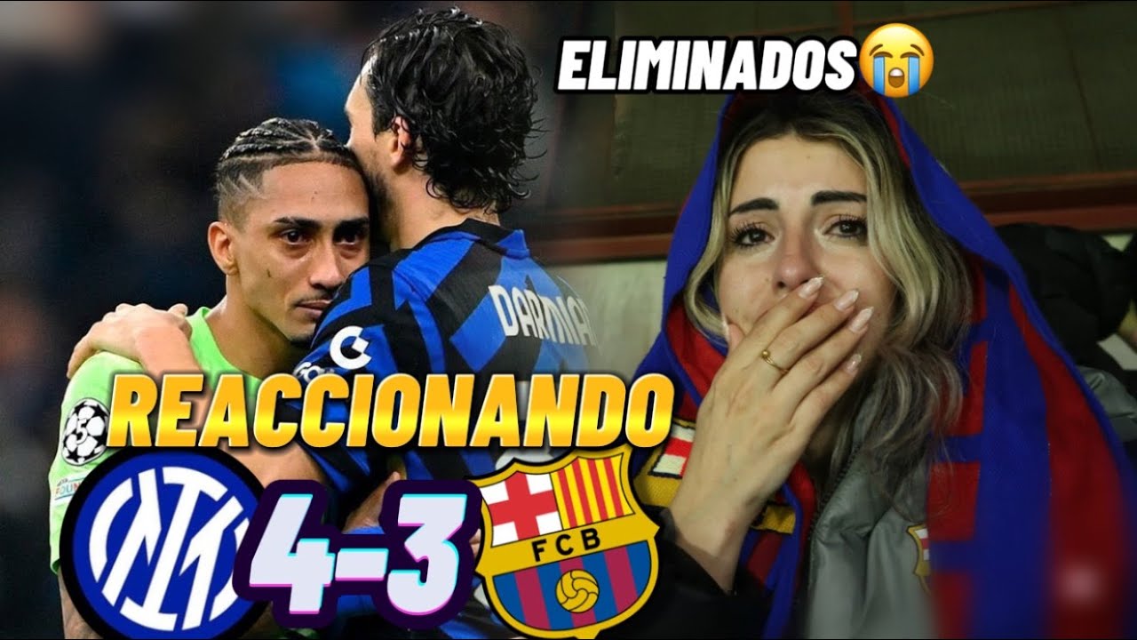 REACCION AL INTER DE MILAN 4-3 BARÇA 😭 ELIMINADOS EN SEMIFINALES DE CHAMPIONS 💔💔💔💔💔 VLOG MILAN