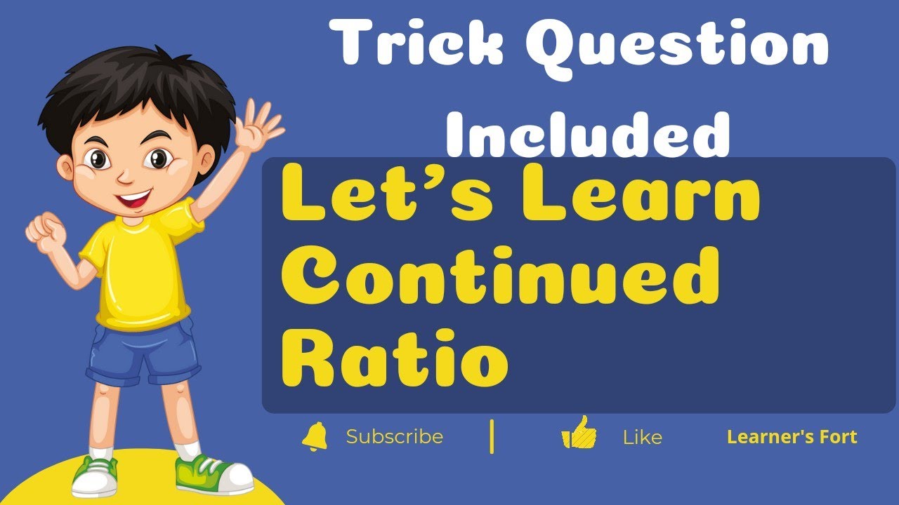What is Continued Ratio | A Trick Question included | Grade 7 Mathematics