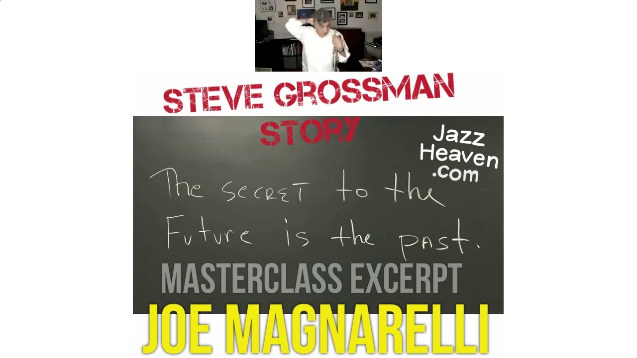 Joe Magnarelli Masterclass Excerpt: The Key to the FUTURE is the PAST! JAZZHEAVEN.COM Excerpt
