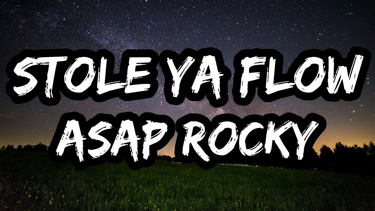 A$AP Rocky – STOLE YA FLOW (Lyrics)