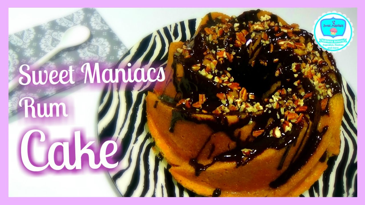 Rum Cake | Sweet Maniacs Rum Cake | Sweet Maniacs 💜