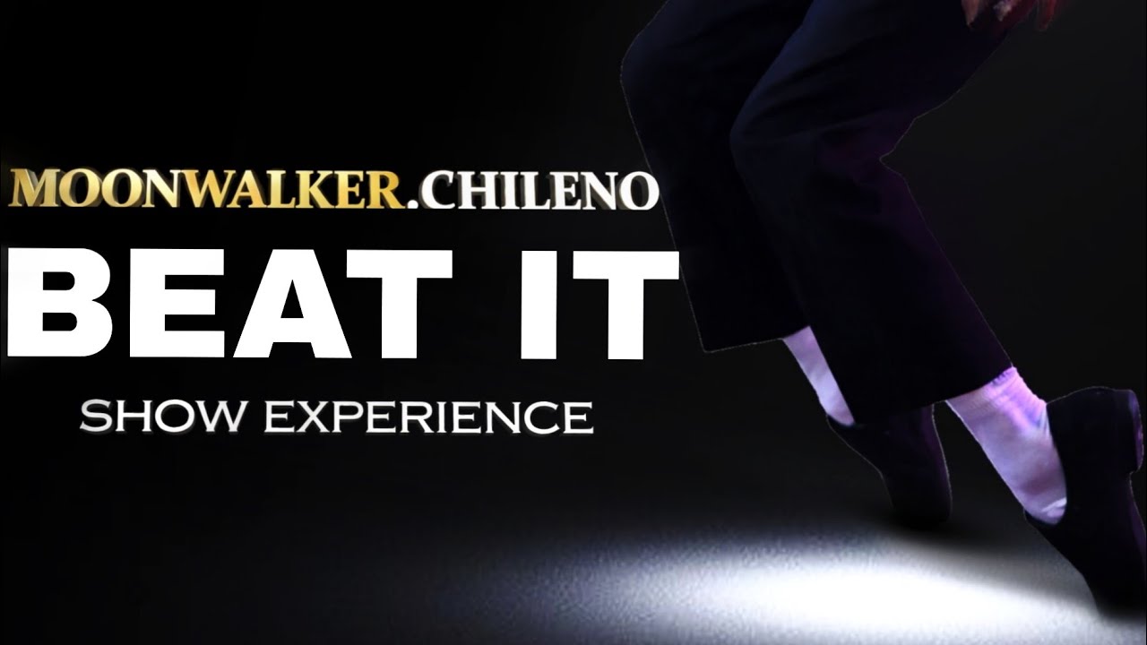 BEAT IT Moonwalker.chileno Show experience 