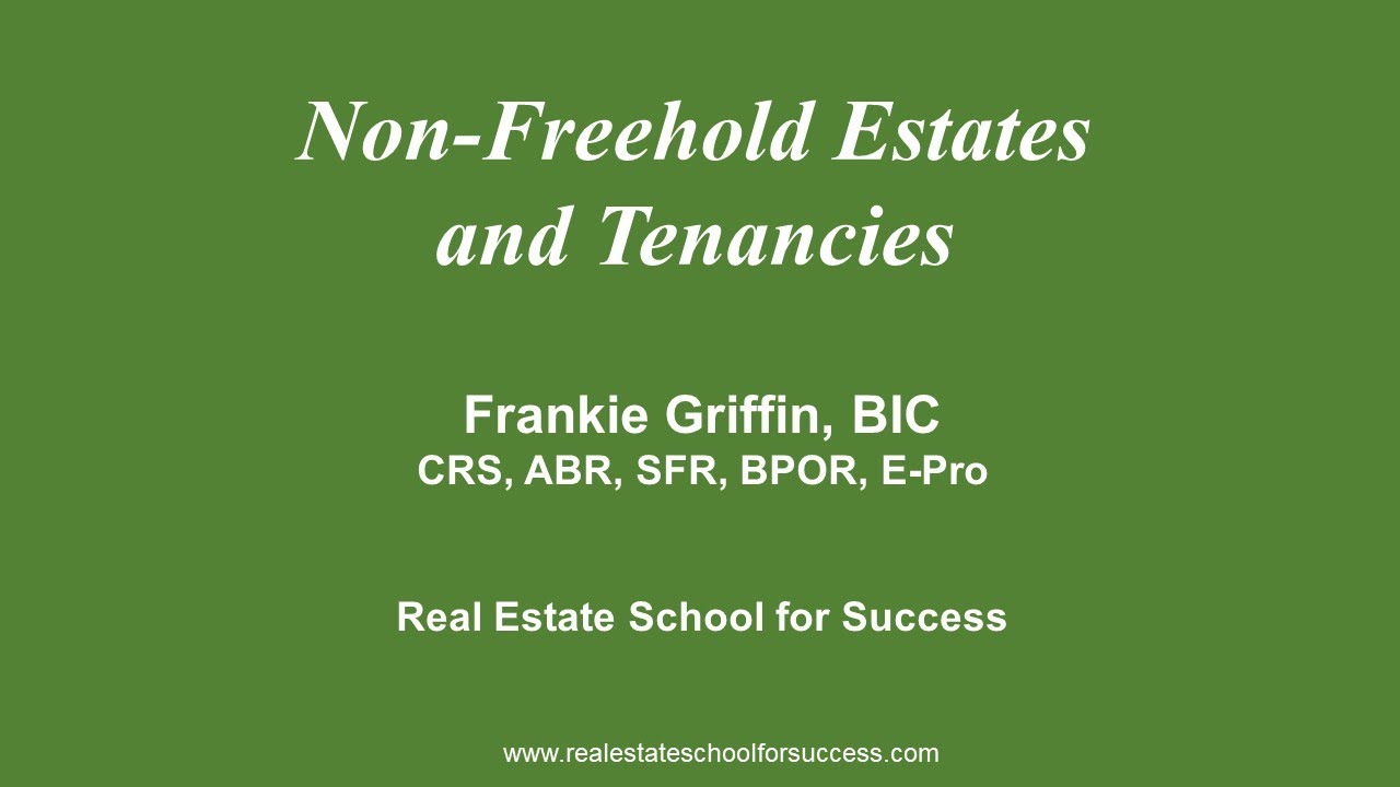 Non Freehold Estates and Tenancies