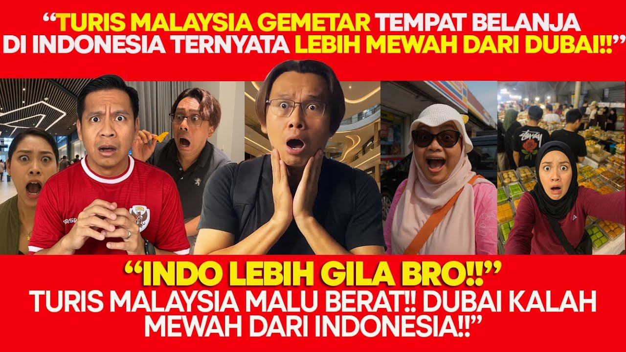 MERINDING! TURIS MALAYSIA BELANJA SERASA DI DUBAI—EH TERNYATA INI DI INDONESIA, LEBIH MEWAH PARAH!!