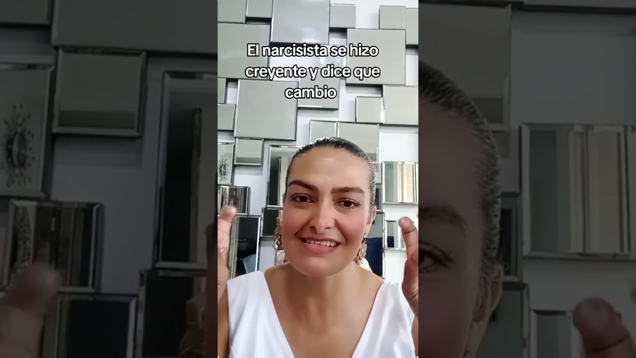 El narcisista se hizo creyente y dice que cambio ???