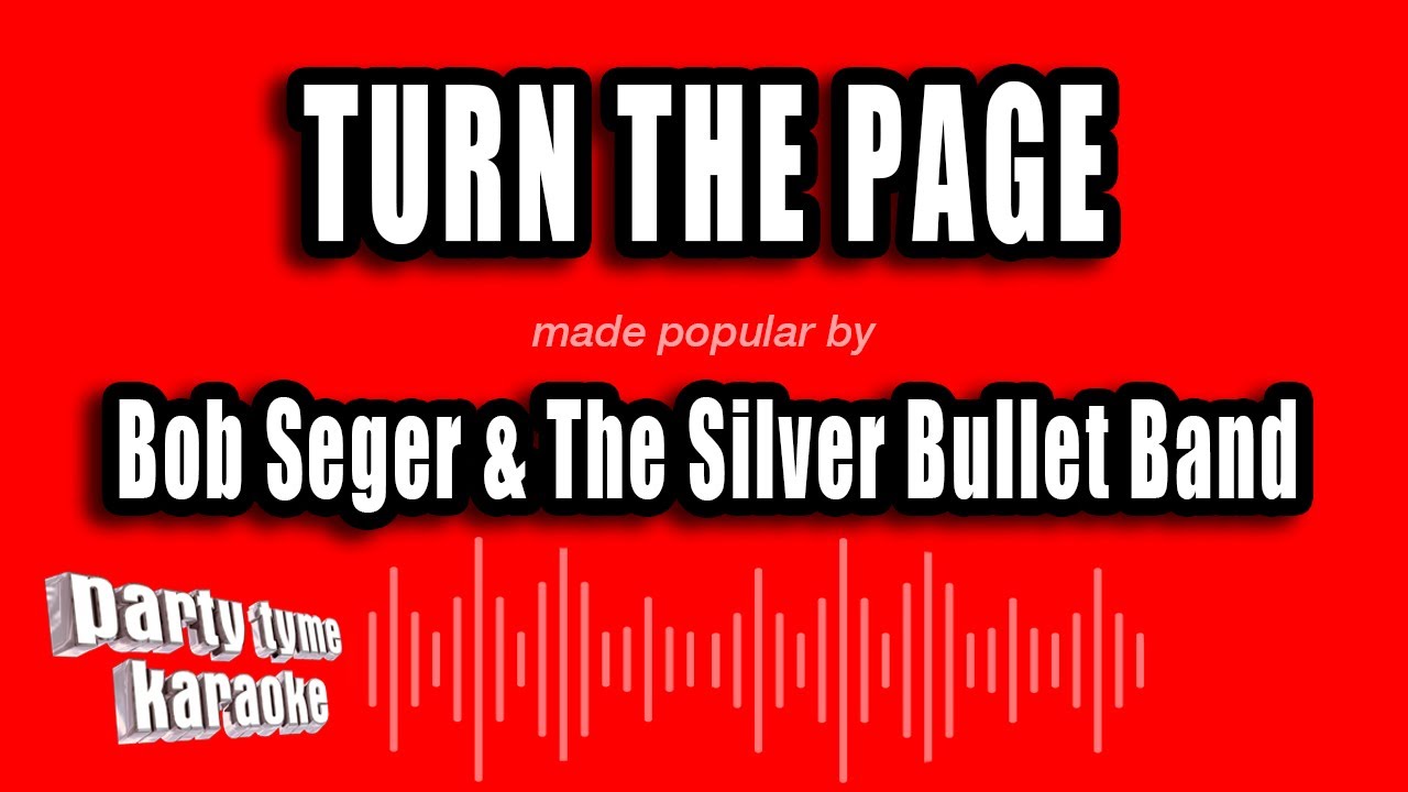 Bob Seger & The Silver Bullet Band - Turn The Page (Karaoke Version)