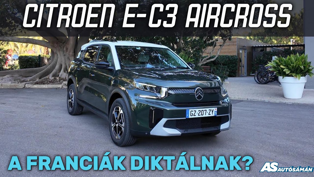 CITROEN e-C3 AIRCROSS: A franciák diktálnak?!🇫🇷