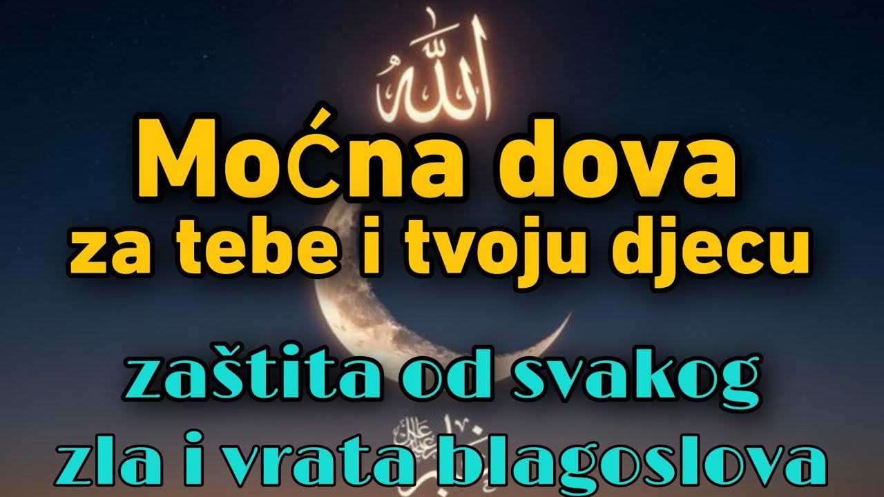 Moćna dova za tebe i tvoju djecu — zaštita od svakog zla i vrata blagoslova
