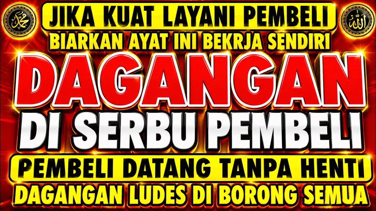 KUNFAYAKUN!! PUTAR DI TEMPAT USAHA, AYAT PELARIS JUALAN MUSTAJAB | JUALAN LARIS SETIAP WAKTU.