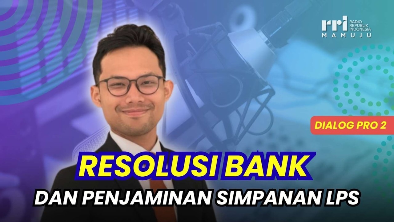 Resolusi Bank dan Penjaminan Simpanan LPS  | Pro 2 RRI Mamuju