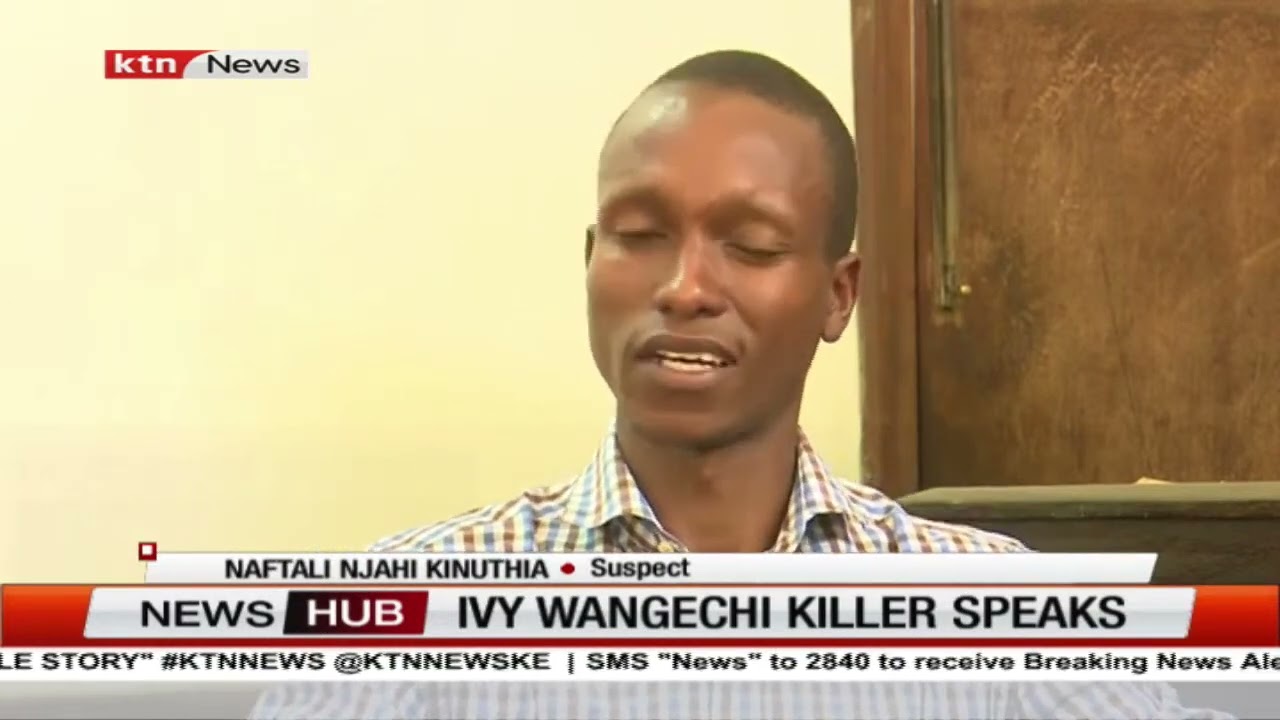 Ivy Wangechi killer speaks