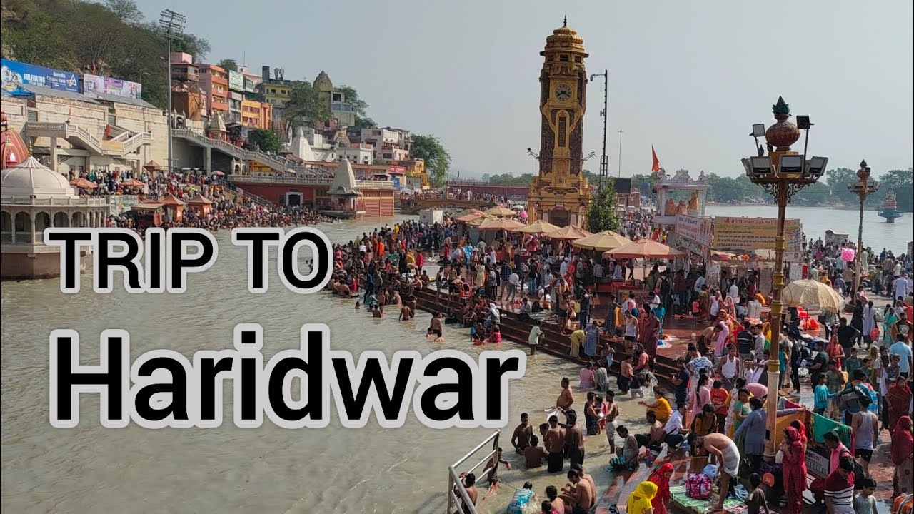Haridwar trip | Haridwar budget tour | Haridwar blog | Har ki pauri | low budget trip