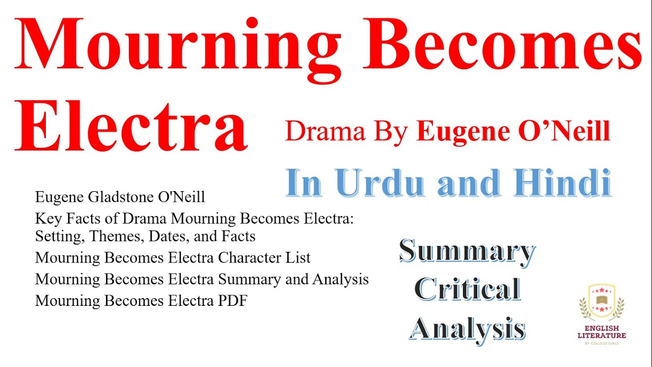 Mourning Becomes Electra Drama By Eugene O’Neill In Urdu and Hindi, Mourning Becomes Electra Summary