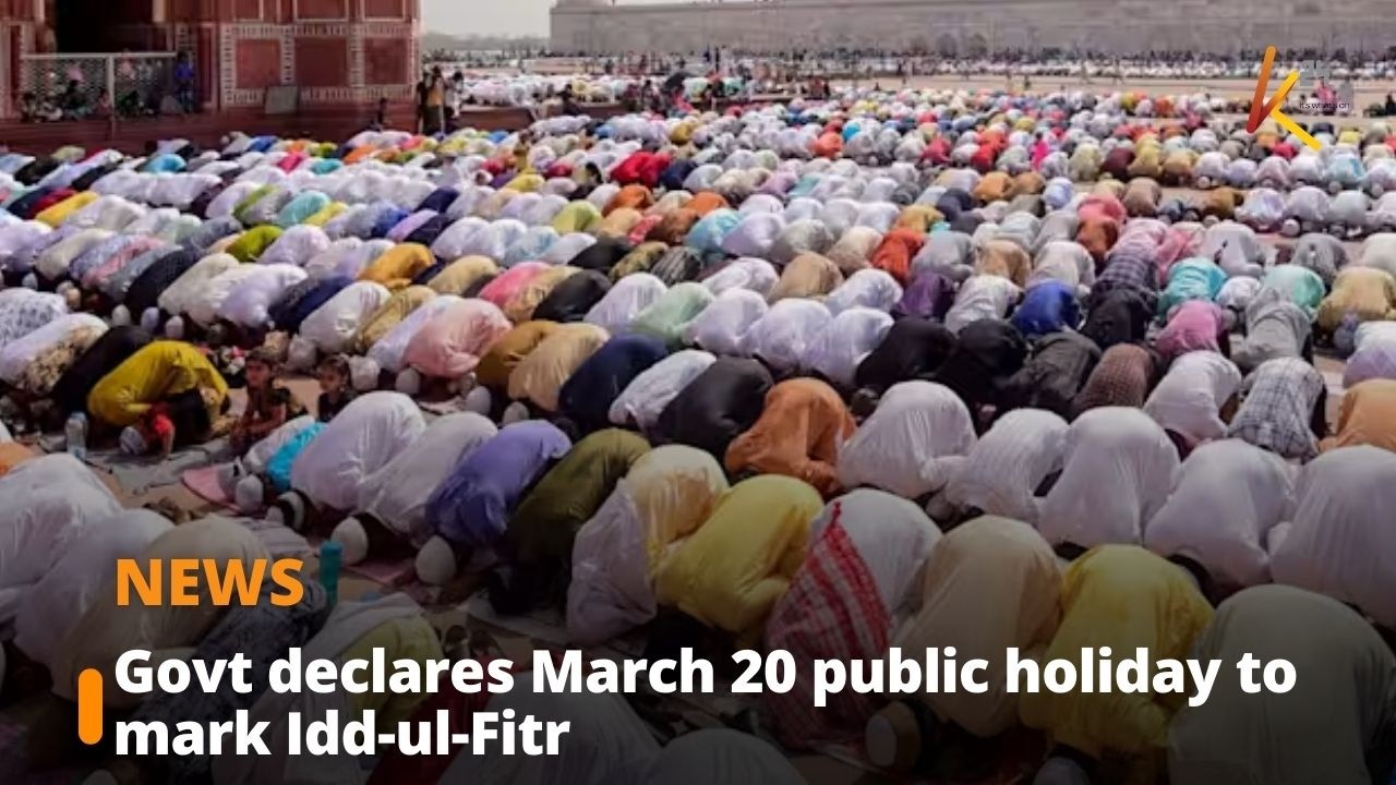 Govt declares March 20 public holiday to mark Idd-ul-Fitr