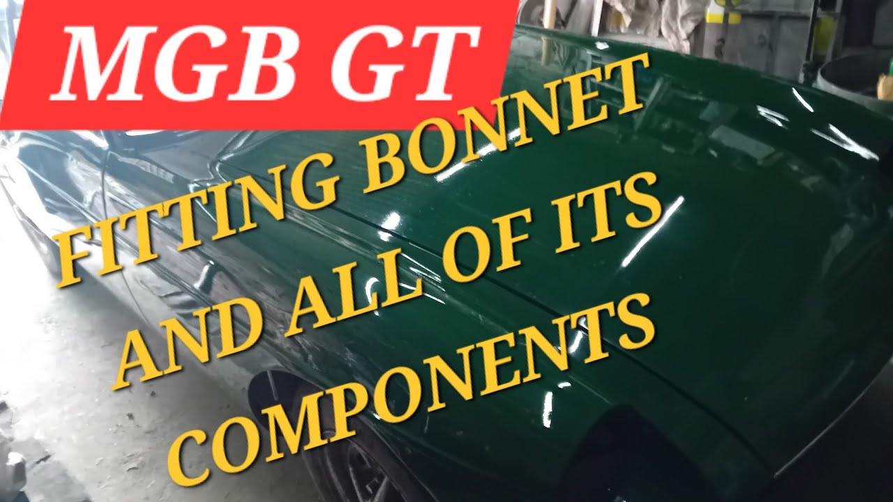 Mgb gt setting up and fitting bonnet