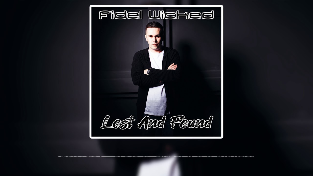 Fidel Wicked - Lost And Found (Official Audio HD)