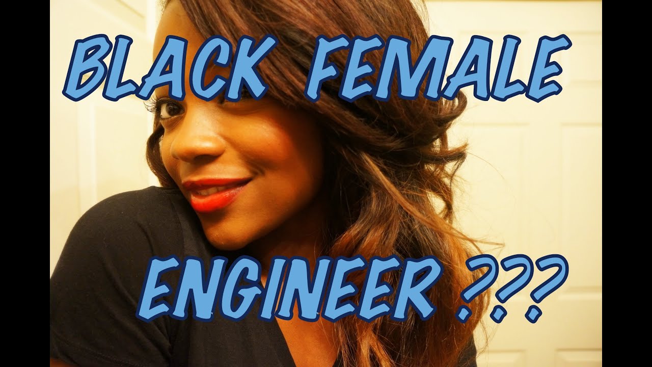 Black Female Engineer- My College Background (Info on Engineering)