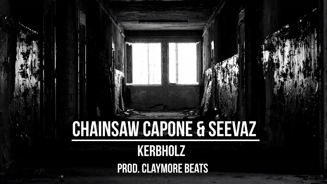 ChainSaw Capone & Seevaz Kerbholz prod. Claymore Beats