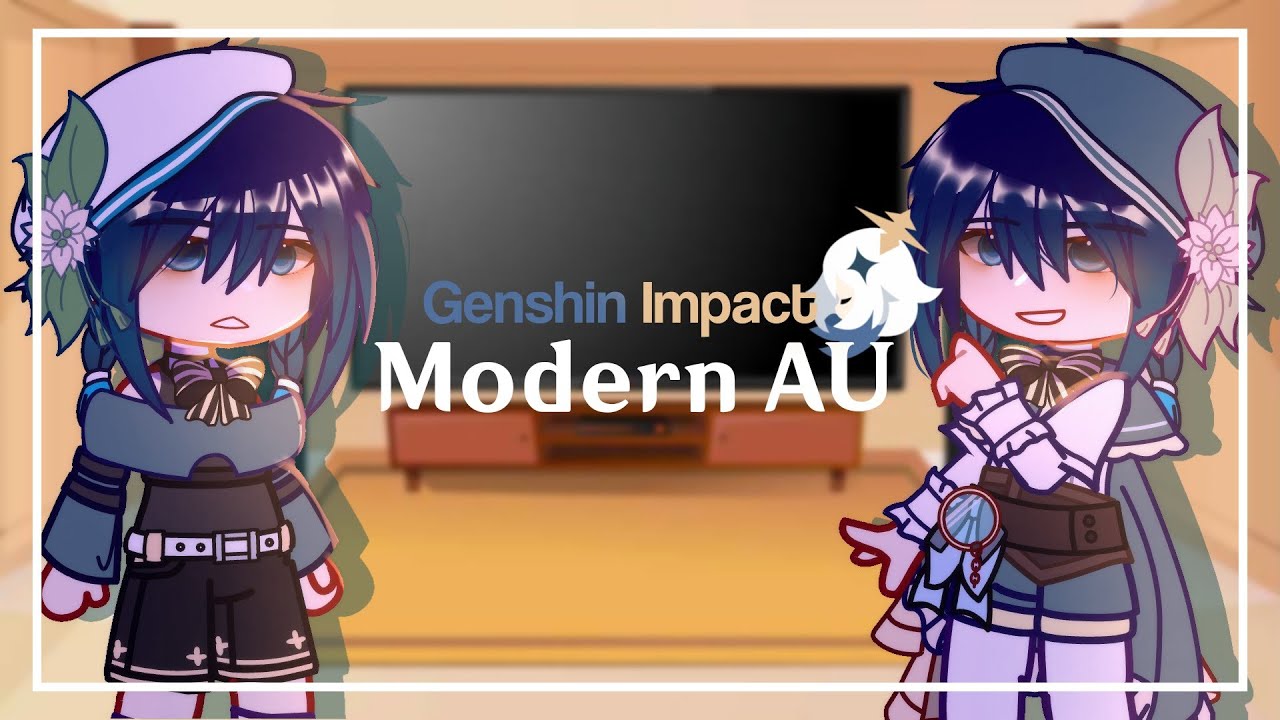Genshin Impact Modern AU react to Original