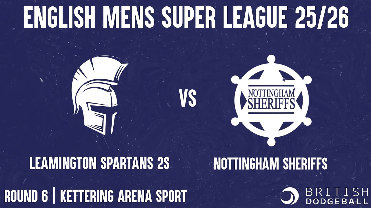 Dodgeball English Super League 25/26 Round 6 (Mens) Leamington Spartans 2s vs Nottingham Sheriffs