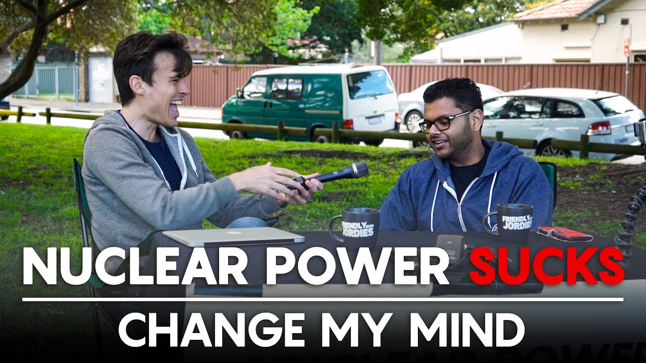 NUCLEAR POWER SUCKS - Change My Mind
