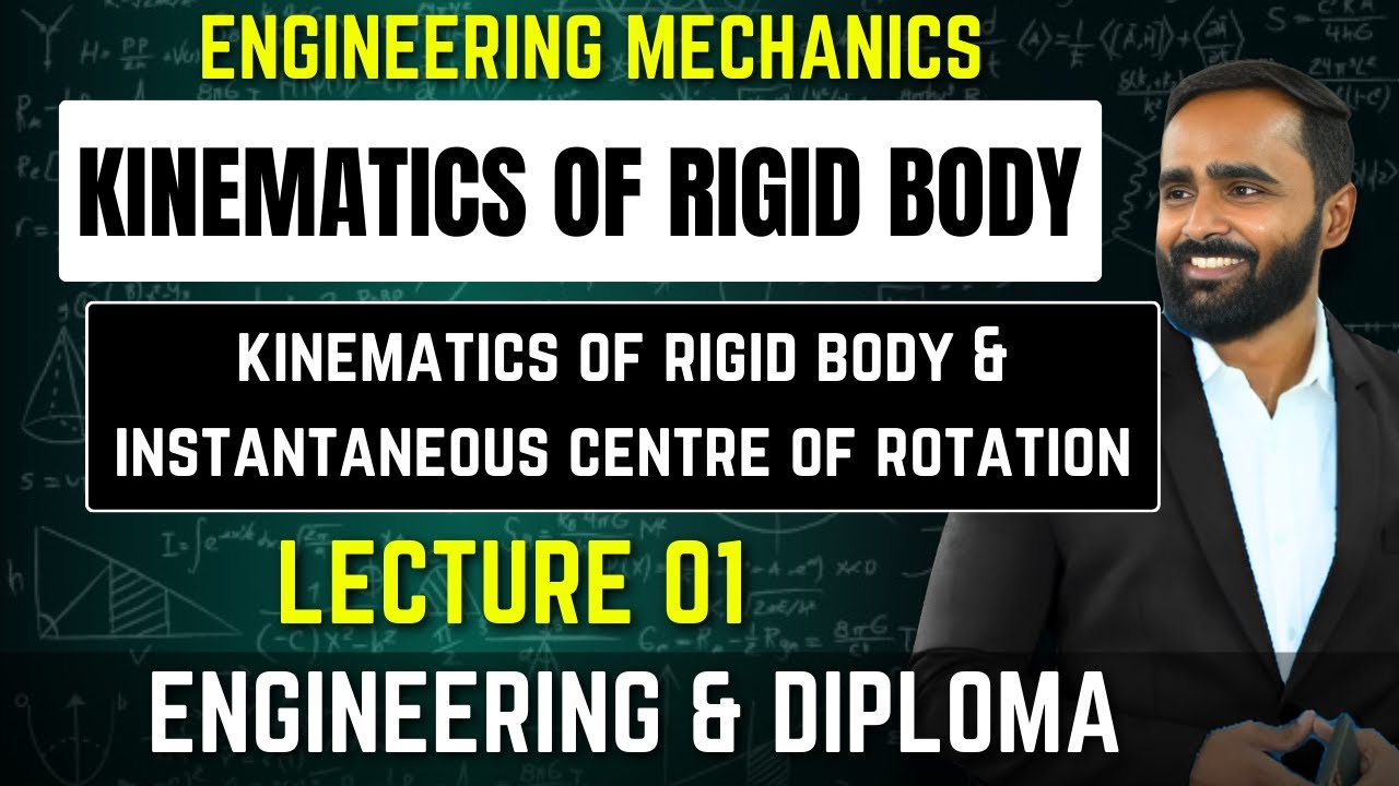 KINEMATICS|ENGINEERING MECHANICS1| INSTANTANEOUS CENTRE OF ROTATION|Lecture 01