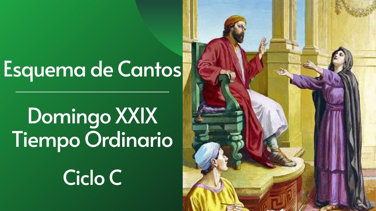 Esquema de Cantos Domingo XXIX del tiempo ordinario. Ciclo C.
