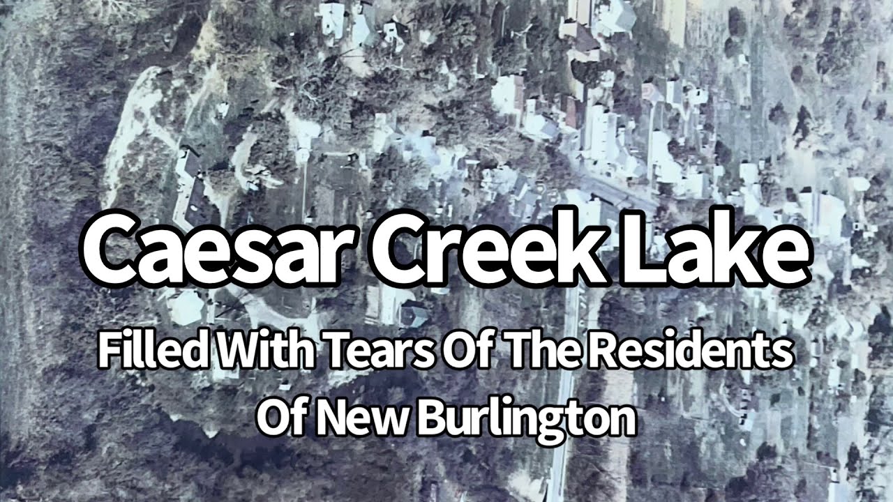 Caesar Creek Lake: Filled With Tears Of The Residents Of New Burlington