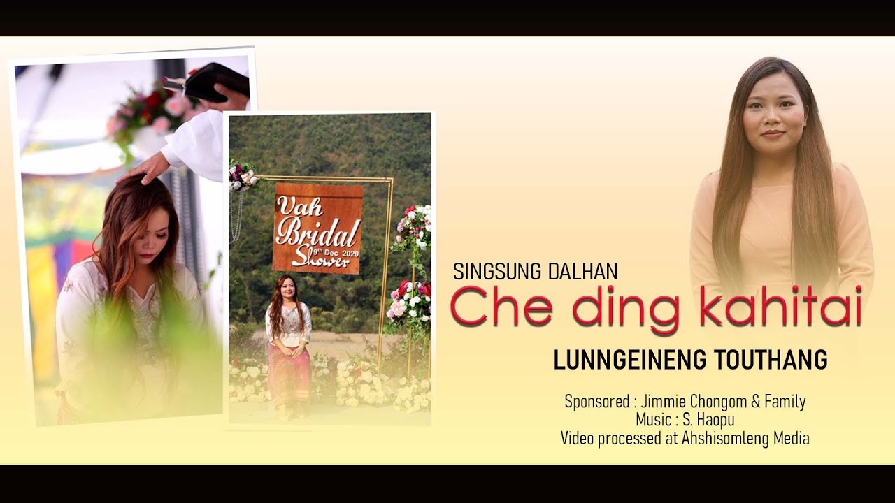 SINGSUNG DALHAN || LUNNGEINENG TOUTHANG || Send off Song