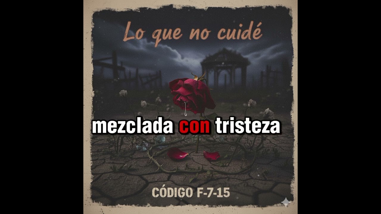CÓDIGO F-7-15    LO QUE NO CUIDE