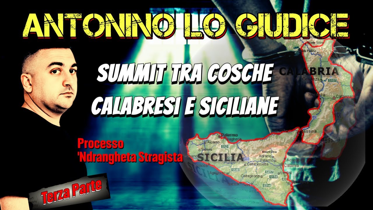 Antonino lo giudice: Summit tra Cosche Calabresi e Siciliane! Terza Parte  #storiemafia #perte