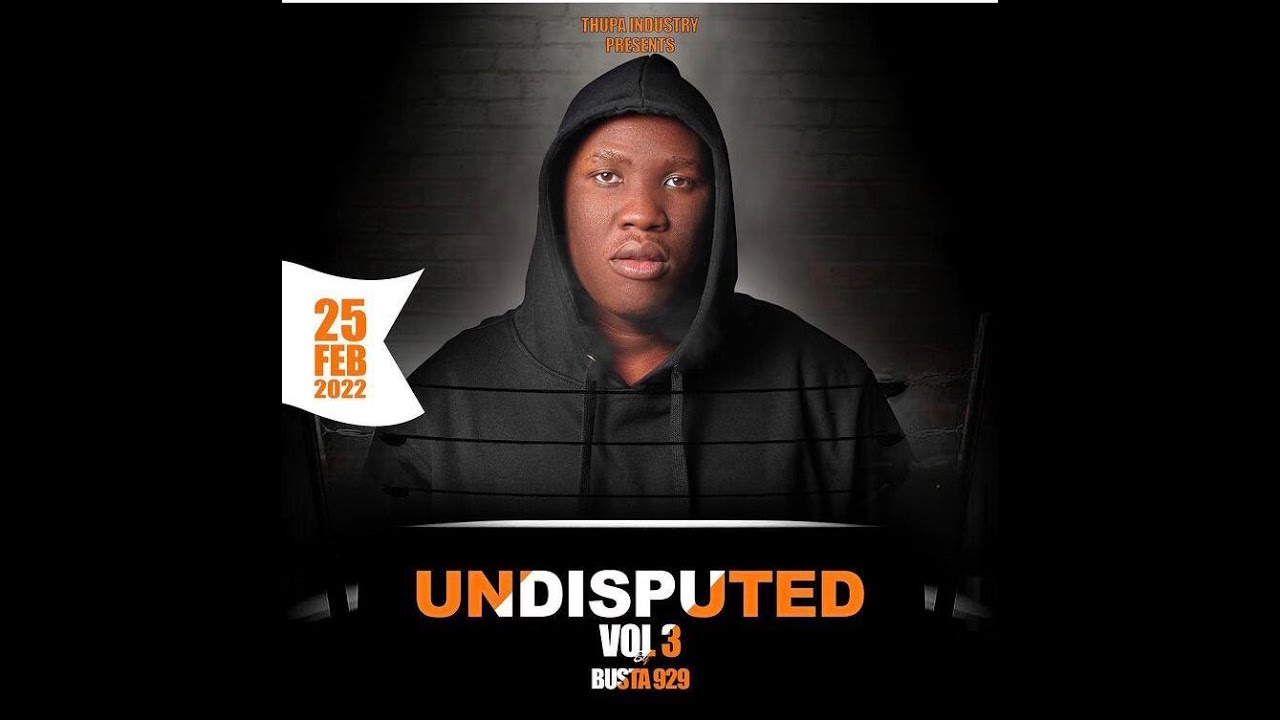 BUSTA 929 - UNDISPUTED VOL.3 (ALBUM MIX) | 2022 AMAPIANO MIX