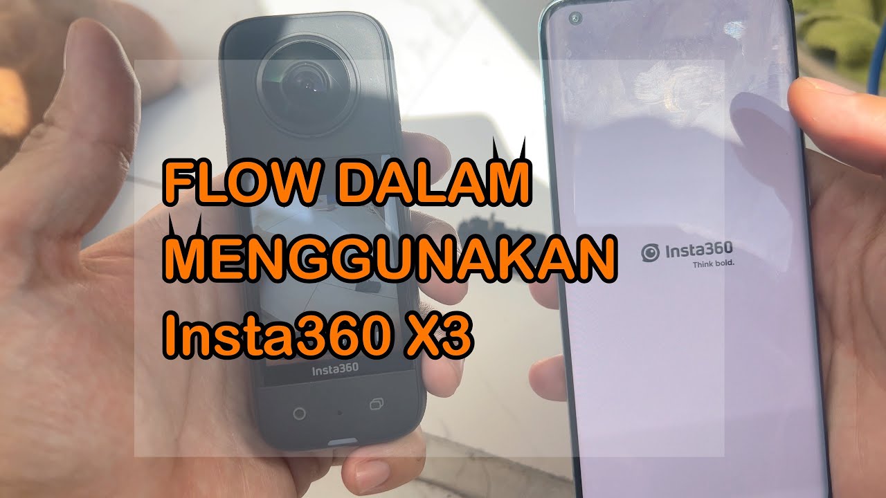 FLOW PENGGUNAAN INSTA360 X3 | FITUR | MENU | TRANSFER DATA | INDONESIA