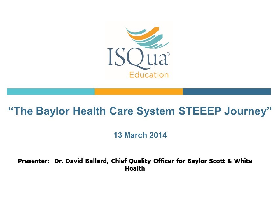 The Baylor Health Care System STEEEP Journey with Dr. David Ballard