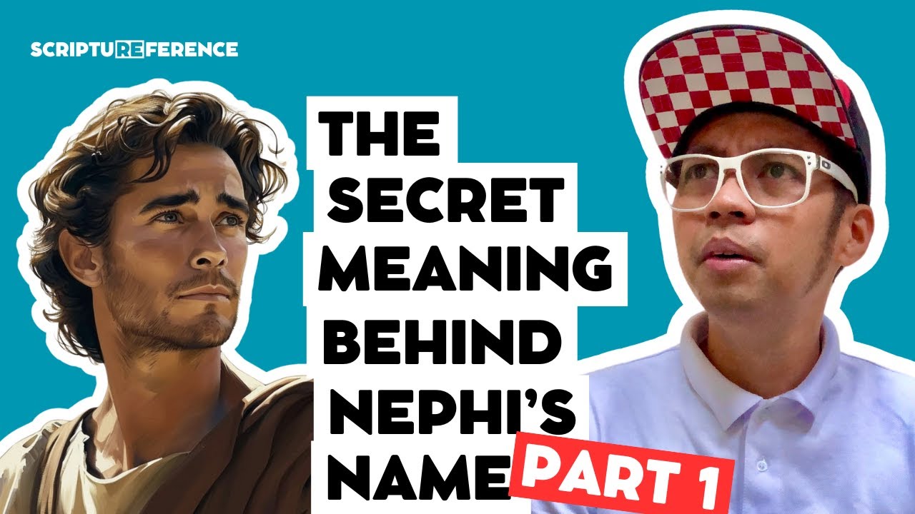 The Secret Meaning Behind Nephi's Name (Part 1)