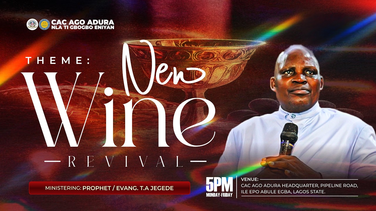 NEW WINE || 17 MARCH 2026 || CAC AGO ADURA || PROPHET T.A. JEGEDE