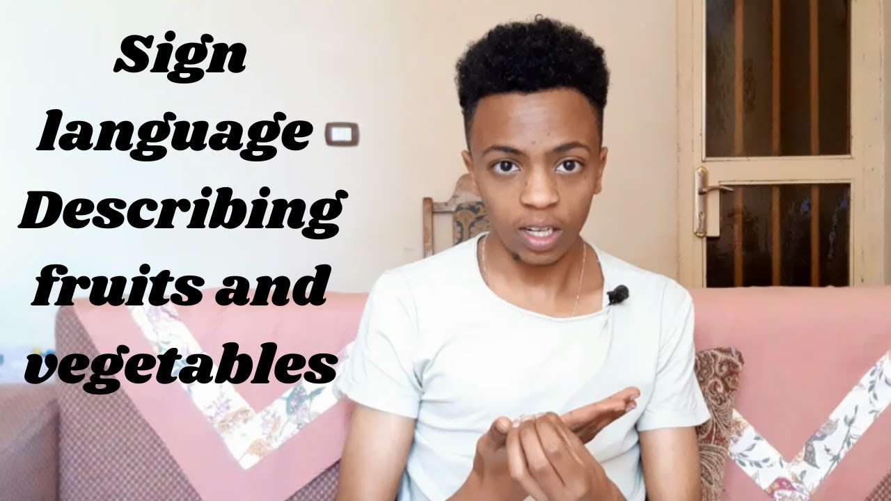 Sign language|| አትክልትና ፍራፍሬዎችን በምልክት ቋንቋ ክፍል 6