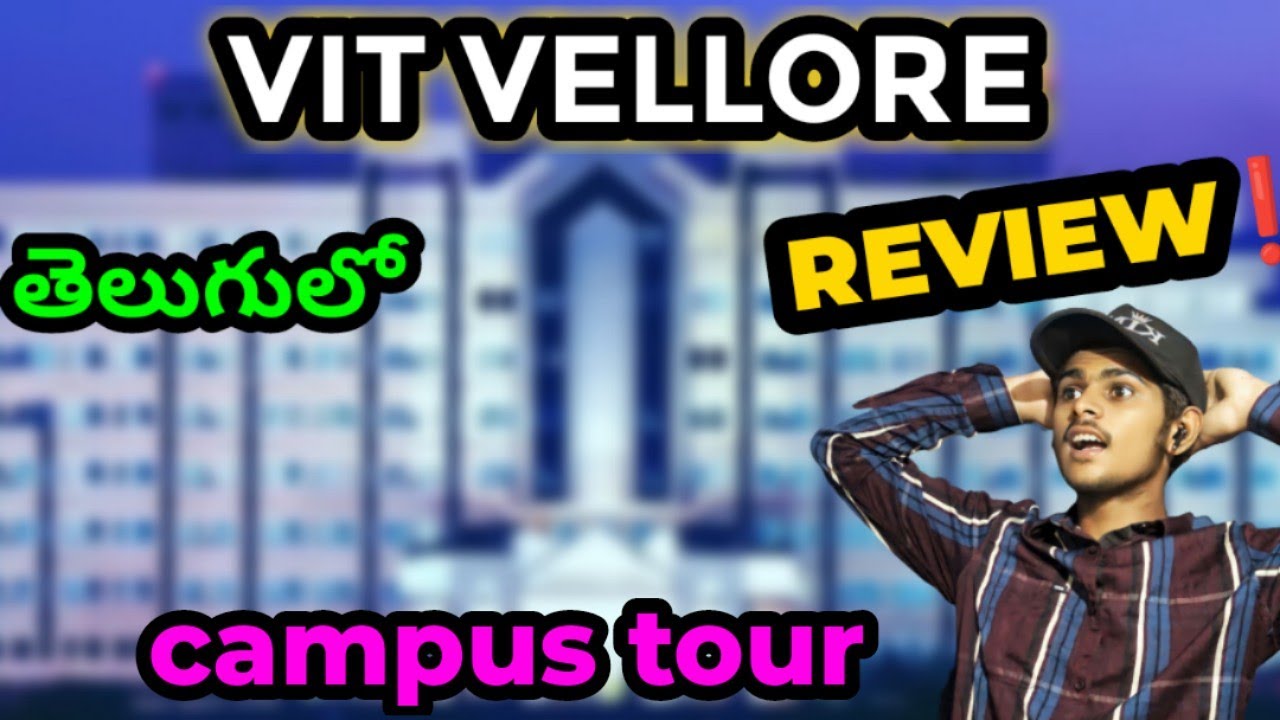 🔥Vit vellore Campus review🔥 in telugu|Vit vellore campus tour|#vitvellore#vitap#rivera#vitv