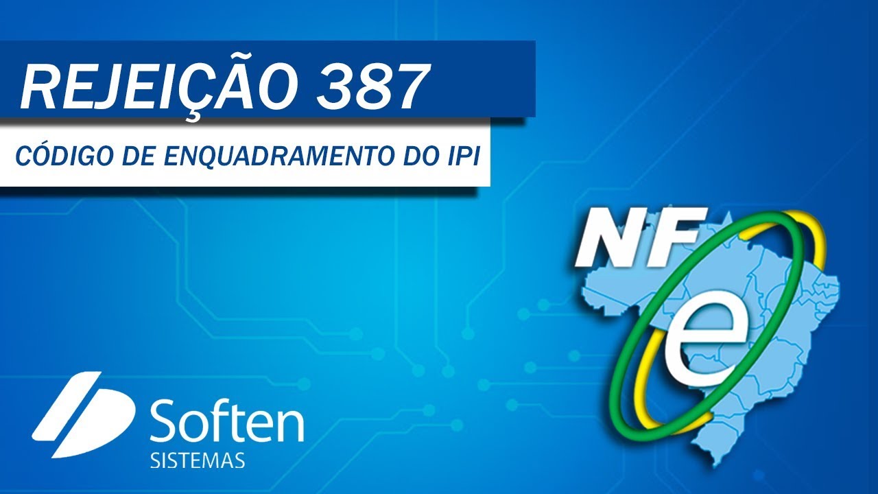 Soften SIEM: Erro NFe Rejei&ccedil;&atilde;o 387 - C&oacute;digo de Enquadramento do IPI