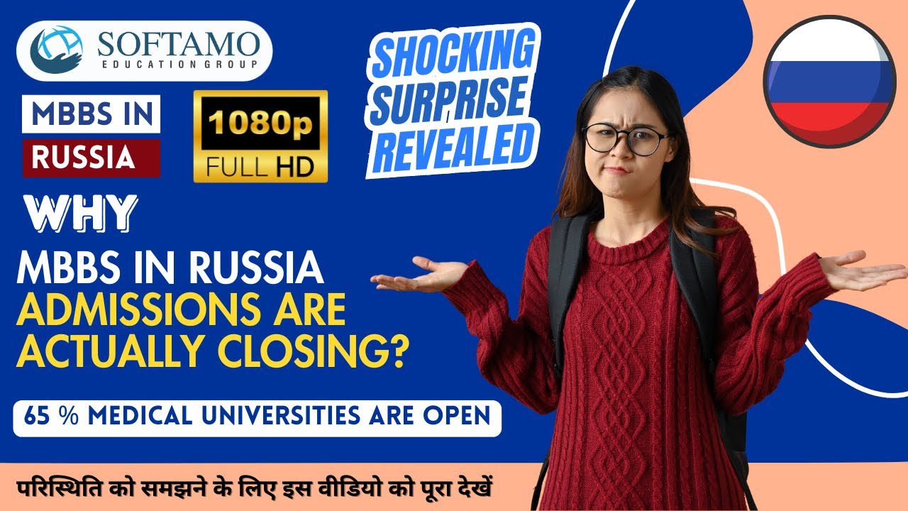 Why MBBS in Russia Admissions are Actually Closing?