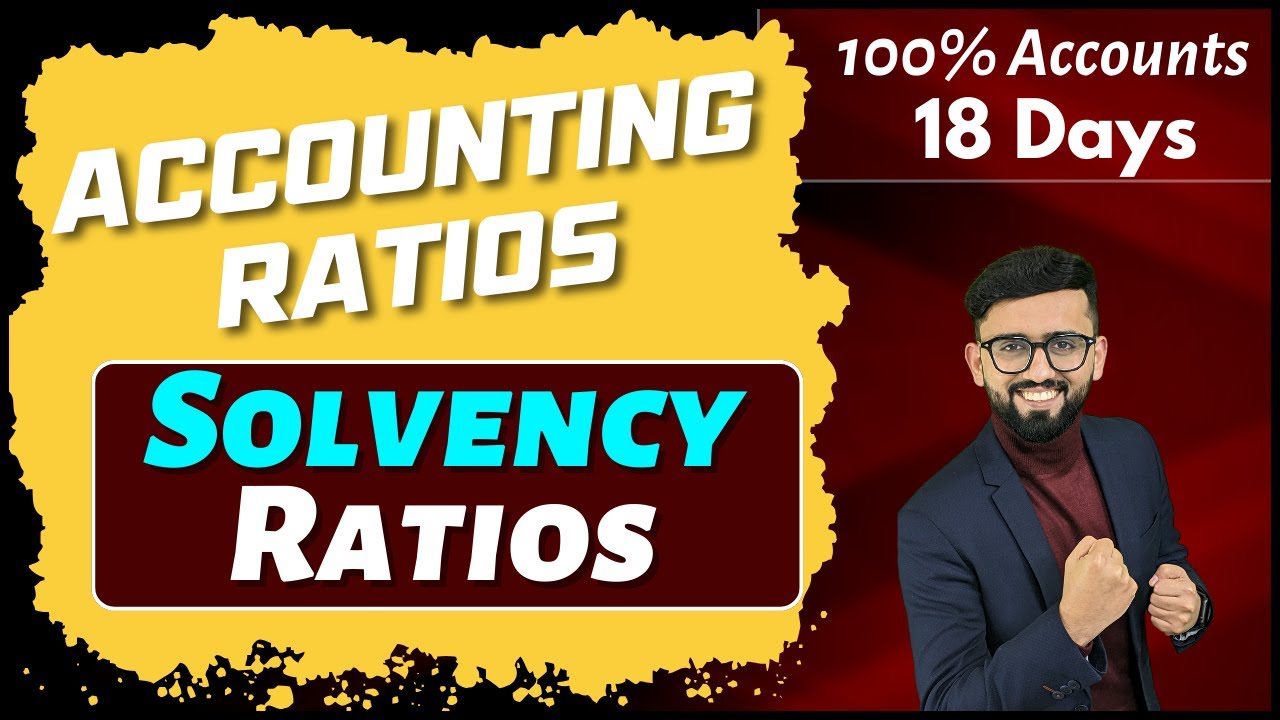 Solvency Ratios - Accounting Ratios | 100% Coverage | Class 12 Accounts | CA Hardik Manchanda |